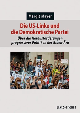 Abbildung von Mayer | Die US-Linke und die Demokratische Partei | 1. Auflage | 2022 | beck-shop.de