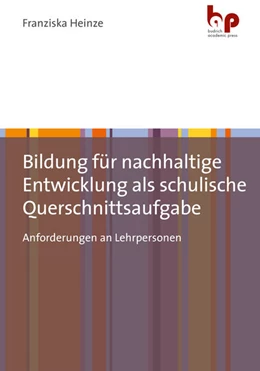 Abbildung von Heinze | Bildung für nachhaltige Entwicklung als schulische Querschnittsaufgabe | 1. Auflage | 2022 | beck-shop.de