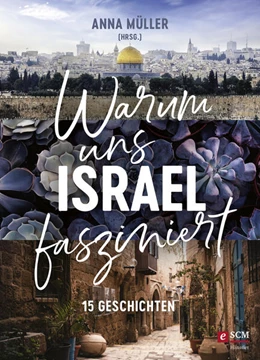 Abbildung von Müller | Warum uns Israel fasziniert | 1. Auflage | 2023 | beck-shop.de