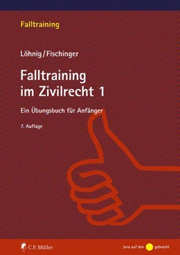 Abbildung von Fischinger / Löhnig | Falltraining im Zivilrecht 1 | 7. Auflage | 2022 | beck-shop.de
