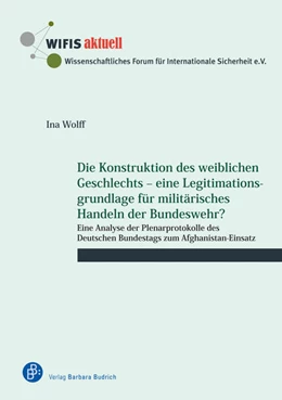 Abbildung von Wolff | Die Konstruktion des weiblichen Geschlechts - eine Legitimationsgrundlage für militärisches Handeln der Bundeswehr? | 1. Auflage | 2022 | beck-shop.de