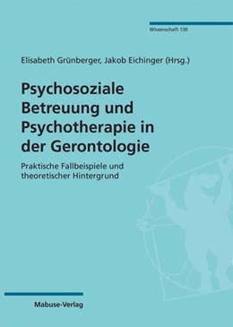 Abbildung von Grünberger / Eichinger | Psychosoziale Betreuung und Psychotherapie in der Gerontologie | 1. Auflage | 2022 | beck-shop.de