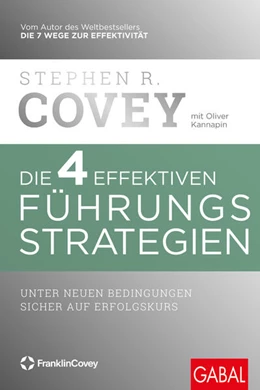 Abbildung von Covey / Kannapin | Die 4 effektiven Führungsstrategien | 1. Auflage | 2023 | beck-shop.de