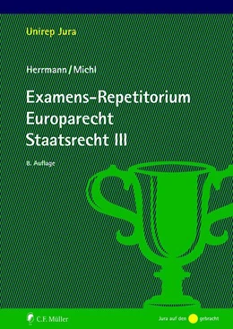 Abbildung von Herrmann Christoph / Michl Walther | Examens-Repetitorium Europarecht. Staatsrecht III | 8. Auflage | 2022 | beck-shop.de