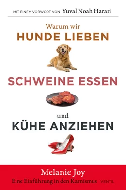 Abbildung von Joy | Warum wir Hunde lieben, Schweine essen und Kühe anziehen | 1. Auflage | 2022 | beck-shop.de