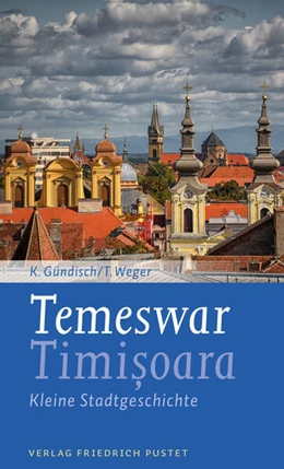 Abbildung von Gündisch / Weger | Temeswar / Timisoara | 1. Auflage | 2023 | beck-shop.de