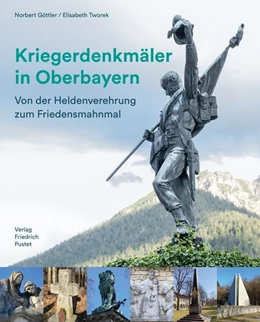 Abbildung von Göttler / Tworek | Kriegerdenkmäler in Oberbayern | 1. Auflage | 2023 | beck-shop.de