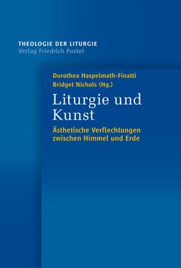 Abbildung von Haspelmath-Finatti / Nichols | Liturgie und Kunst | 1. Auflage | 2023 | beck-shop.de