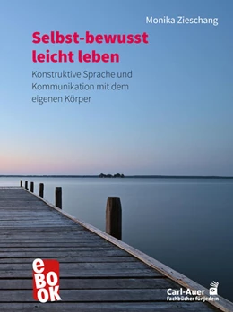 Abbildung von Zieschang | Selbst-bewusst leicht leben | 1. Auflage | 2023 | beck-shop.de