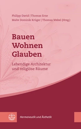 Abbildung von David / Erne | Bauen - Wohnen - Glauben | 1. Auflage | 2023 | beck-shop.de