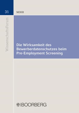 Abbildung von Mohr | Die Wirksamkeit des Bewerberdatenschutzes beim Pre-Employment Screening | 1. Auflage | 2023 | beck-shop.de