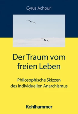 Abbildung von Achouri | Der Traum vom freien Leben | 1. Auflage | 2023 | beck-shop.de