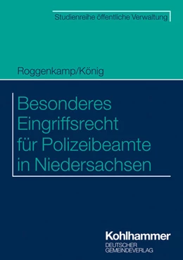 Abbildung von Roggenkamp / König | Besonderes Eingriffsrecht für Polizeibeamte in Niedersachsen | 1. Auflage | 2023 | beck-shop.de