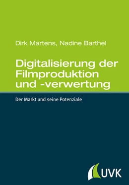Abbildung von Martens / Barthel | Digitalisierung der Filmproduktion und -verwertung | 1. Auflage | 2014 | beck-shop.de