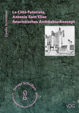 Abbildung von Schümmer | La Città Futurista. Antonio Sant'Elias futuristisches Architekturkonzept | 1. Auflage | 2015 | beck-shop.de