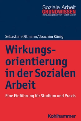 Abbildung von Ottmann / König | Wirkungsorientierung in der Sozialen Arbeit | 1. Auflage | 2023 | beck-shop.de