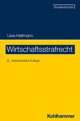 Abbildung von Hellmann | Wirtschaftsstrafrecht | 6. Auflage | 2023 | beck-shop.de