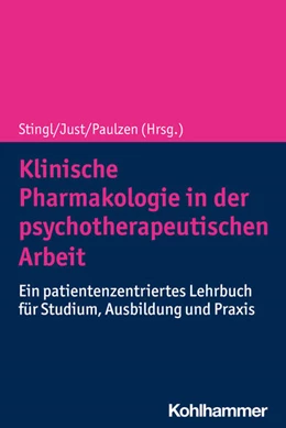 Abbildung von Stingl / Just | Klinische Pharmakologie in der psychotherapeutischen Arbeit | 1. Auflage | 2023 | beck-shop.de