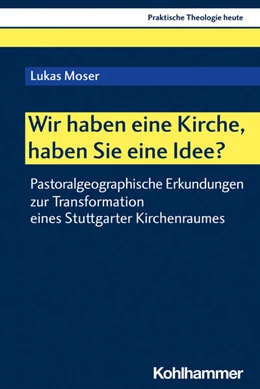 Abbildung von Moser | Wir haben eine Kirche, haben Sie eine Idee? | 1. Auflage | 2023 | beck-shop.de