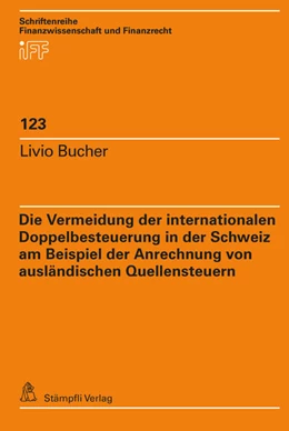 Abbildung von Bucher | Die Vermeidung der internationalen Doppelbesteuerung in der Schweiz am Beispiel der Anrechnung von ausländischen Quellensteuern | 1. Auflage | 2023 | beck-shop.de