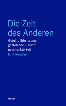 Abbildung von Angehrn | Die Zeit des Anderen | 1. Auflage | 2023 | beck-shop.de