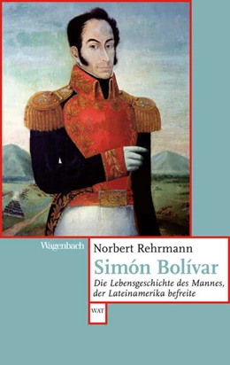 Abbildung von Rehrmann | Simón Bolívar | 1. Auflage | 2023 | beck-shop.de