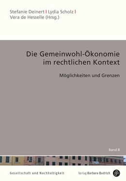 Abbildung von Deinert / Scholz | Die Gemeinwohl-Ökonomie im rechtlichen Kontext | 1. Auflage | 2023 | beck-shop.de