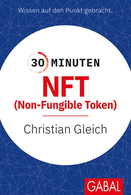 Abbildung von Gleich | 30 Minuten NFT (Non-Fungible Token) | 1. Auflage | 2023 | beck-shop.de