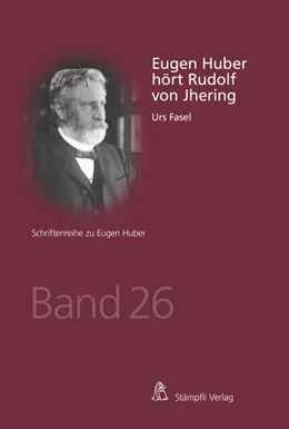 Abbildung von Fasel | Eugen Huber hört Rudolf von Jhering | 1. Auflage | 2023 | beck-shop.de