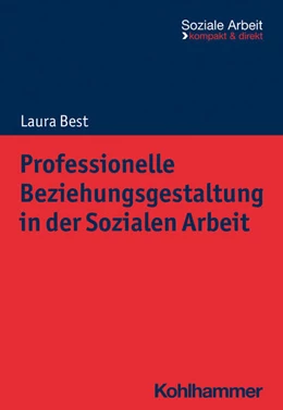 Abbildung von Best | Professionelle Beziehungsgestaltung in der Sozialen Arbeit | 1. Auflage | 2023 | beck-shop.de
