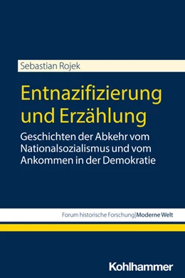 Abbildung von Rojek | Entnazifizierung und Erzählung | 1. Auflage | 2023 | beck-shop.de