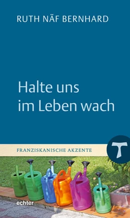 Abbildung von Näf Bernhard | Halte uns im Leben wach | 1. Auflage | 2023 | beck-shop.de