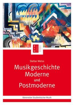 Abbildung von Weiss / Leopold | Musikgeschichte Moderne und Postmoderne | 1. Auflage | 2023 | beck-shop.de