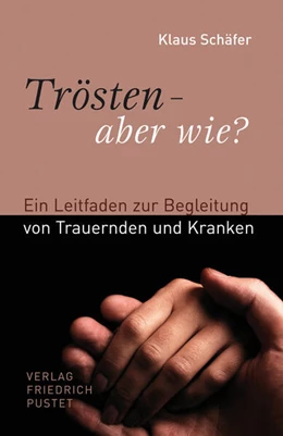 Abbildung von Schäfer | Trösten - aber wie? | 6. Auflage | 2023 | beck-shop.de
