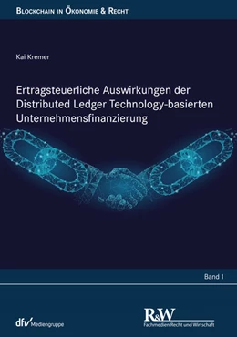 Abbildung von Kremer | Ertragsteuerliche Auswirkungen der Distributed Ledger Technology-basierten Unternehmensfinanzierung | 1. Auflage | 2023 | beck-shop.de
