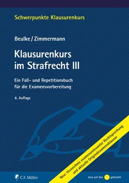 Abbildung von Beulke / Zimmermann | Klausurenkurs im Strafrecht III | 6. Auflage | 2023 | beck-shop.de