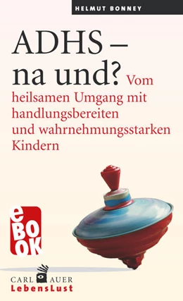 Abbildung von Bonney | ADHS - na und? | 2. Auflage | 2023 | beck-shop.de