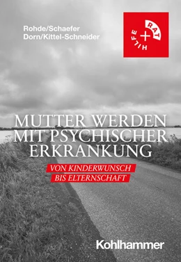 Abbildung von Rohde / Schaefer | Mutter werden mit psychischer Erkrankung | 1. Auflage | 2024 | beck-shop.de