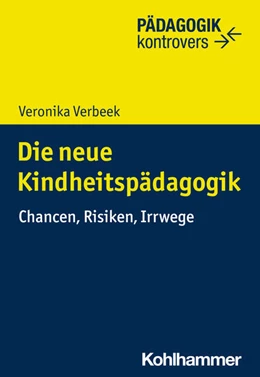 Abbildung von Verbeek | Die neue Kindheitspädagogik | 1. Auflage | 2024 | beck-shop.de