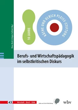 Abbildung von Beck / Seifried | Berufs- und Wirtschaftspädagogik im selbstkritischen Diskurs | 1. Auflage | 2023 | beck-shop.de