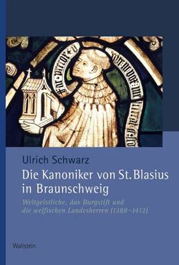 Abbildung von Schwarz | Die Kanoniker von St. Blasius | 1. Auflage | 2024 | beck-shop.de