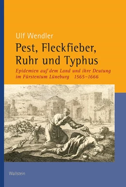 Abbildung von Wendler | Pest, Fleckfieber, Ruhr und Typhus | 1. Auflage | 2024 | beck-shop.de
