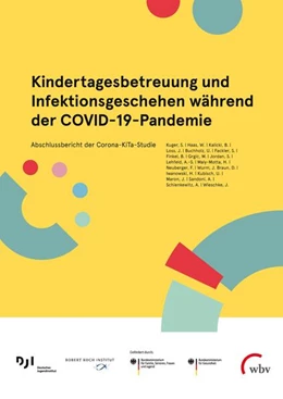 Abbildung von DJI Deutsches Jugend Institut (DJI) / Robert Koch Institut | Kindertagesbetreuung und Infektionsgeschehen während der COVID-19-Pandemie | 1. Auflage | 2022 | beck-shop.de