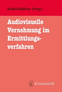 Abbildung von Geleri / Kölbel | Audiovisuelle Vernehmung im Ermittlungsverfahren | 1. Auflage | 2024 | beck-shop.de