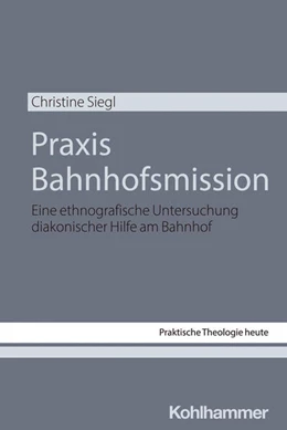 Abbildung von Siegl | Praxis Bahnhofsmission | 1. Auflage | 2024 | beck-shop.de