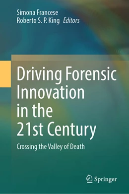 Abbildung von Francese / S. P. King | Driving Forensic Innovation in the 21st Century | 1. Auflage | 2024 | beck-shop.de