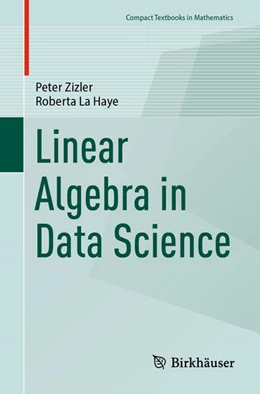 Abbildung von Zizler / La Haye | Linear Algebra in Data Science | 1. Auflage | 2024 | beck-shop.de