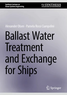 Abbildung von Olsen / Rossi Ciampolini | Ballast Water Treatment and Exchange for Ships | 1. Auflage | 2024 | beck-shop.de