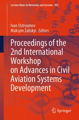 Abbildung von Ostroumov / Zaliskyi | Proceedings of the 2nd International Workshop on Advances in Civil Aviation Systems Development | 1. Auflage | 2024 | beck-shop.de