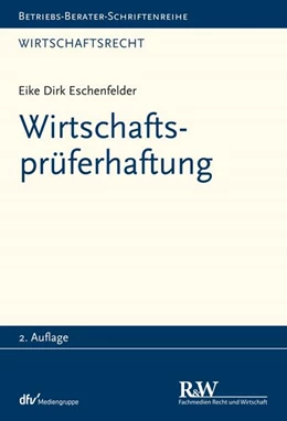 Abbildung von Eschenfelder | Wirtschaftsprüferhaftung | 2. Auflage | 2023 | beck-shop.de